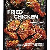 fried chicken recipes for the crispy crunchy comfort food classic