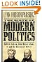 The Birth of Modern Politics: Andrew Jackson, John Quincy Adams, and the Election of 1828 (Pivotal Moments in American History)