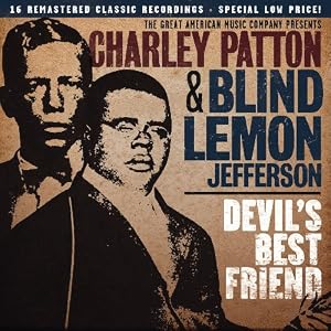 Click here to buy ... by Charley Patton and Blind Lemon Jefferson (Audio CD - 2009).