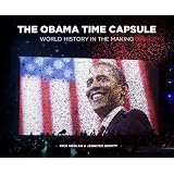 THE OBAMA TIME CAPSULE: World History in the Making