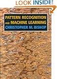 Pattern Recognition and Machine Learning (Information Science and Statistics)
