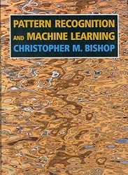 Pattern Recognition and Machine Learning (Information Science and Statistics)