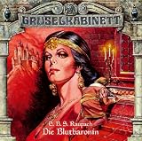 Gruselkabinett: Gruselkabinett (14) - Die Blutbaronin: Tl 14 - E. B. S. Raupach