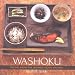 Washoku: Recipes from the Japanese Home Kitchen