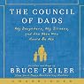 The Council of Dads: My Daughters, My Illness, and the Men Who Could Be Me