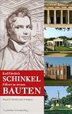 Karl Friedrich Schinkel. Ein F&uuml;hrer zu seinen Bauten: Bd. 1: Berlin und Potsdam. Bd. 2: Von Aachen &uuml;ber die Mark Brandenburg bis Sankt Petersburg