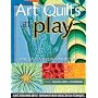 Art Quilts at Play