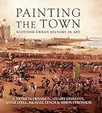 Painting the town : Scottish urban history in art