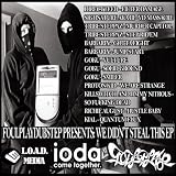We Didn't Steal This EP Ft.Direct Feed, Sighnature, Barbarix, Proton Kid, Kill Switch, Kial, Goku, Tribe Steppaz