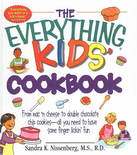 Everything Kid's Cookbook From Mac'n Cheese To Double Chocolate Chip Cooki (Everything Kids')