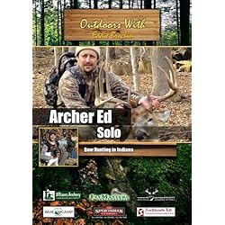 Outdoors with Eddie Brochin Archer Ed Bow Hunting in Indiana