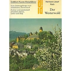 Der Westerwald. Kunst - Reisef�hrer. Vom Siebengebirge zum Hessischen Hinterland