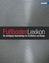 Fu&szlig;boden-Lexikon: Die wichtigsten Bodenbel&auml;ge f&uuml;r Architektur und Design