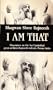 I Am That: Discourses On The Isa Upanishad
