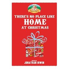There's No Place Like Home at Christmas: Stories in Aid of The Jack and Jill Foundation