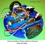 How to Build a Robot with an Arduino...