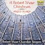 A Robert Shaw Christmas - Angels on High