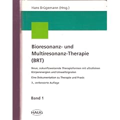 Bioresonanz- und Multiresonanz- Therapie ( BRT) I
