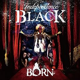 【Independence BLACK】[初回限定盤]