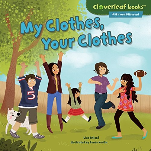 My Clothes, Your Clothes (Cloverleaf Books TM - Alike and Different)