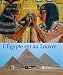 L'Egypte est au Louvre L'Egypte est au Louvre