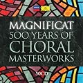Magnificat: 500 Years of Choral Masterworks
