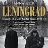 Leningrad: The Epic Siege of World War II, 1941-1944