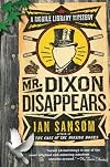 Mr. Dixon Disappears