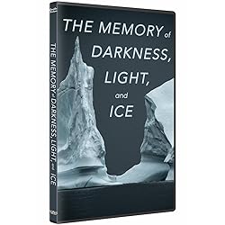 The Memory of Darkness, Light, and Ice [DVD]
