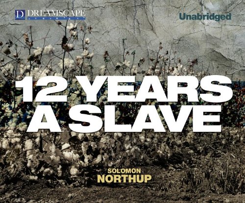 12 Years a Slave - Solomon Northup