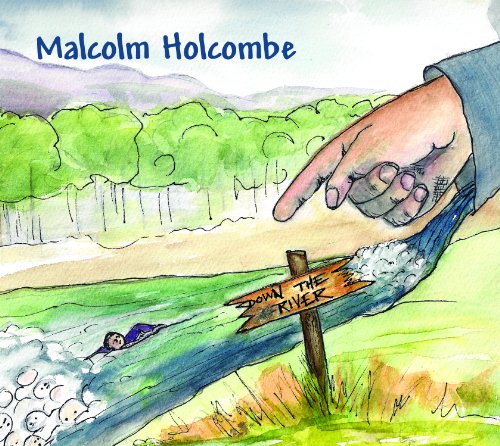 Malcolm Holcombe - Down The River - Zortam Music
