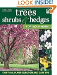 Trees, Shrubs & Hedges for Your Home:...