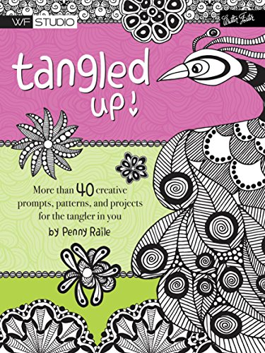 Tangled Up!: More than 40 creative prompts, patterns, and projects for the tangler in you (Walter Foster Studio)