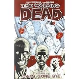 The Walking Dead, Vol. 1: Days Gone Bye ~ Robert Kirkman
