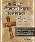 The Early Church Fathers - Ante Nicen...