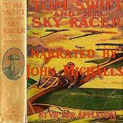 Tom Swift and His Sky Racer: The Quickest Flight on Record | Victor Appleton