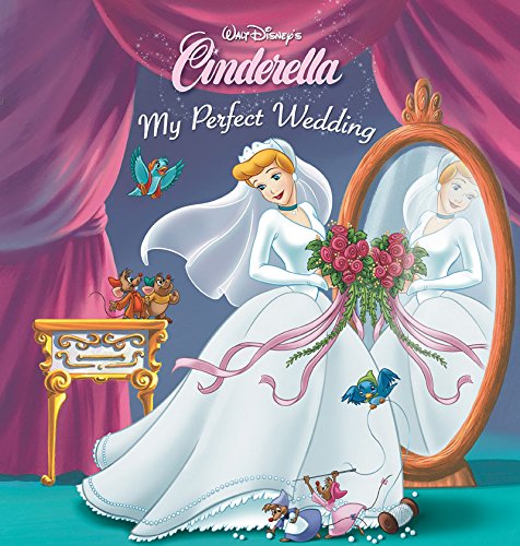 Cinderella: My Perfect Wedding (Disney Short Story eBook)