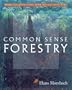 Common Sense Forestry