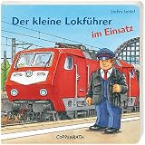 Der kleine Lokf&uuml;hrer im Einsatz - Stefan Seidel, Susan Niessen
