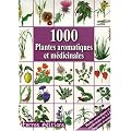 1000 Plantes Aromatiques et Medicinales