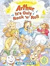 Arthur, It's Only Rock 'n' Roll
