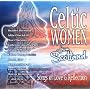 Celtic Women from Scotland: Songs of Love and Reflection