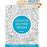Modern Quilting Designs: 90+ Free-Motion Inspirations- Add Texture & Style to Your Next Quilt by Bethany Pease