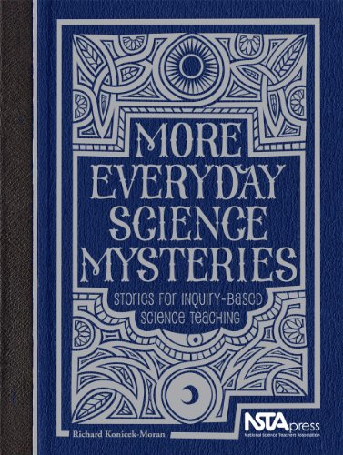 More Everyday Science Mysteries: Stories for Inquiry-Based Science Teaching