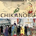 Chikanobu: Modernity And Nostalgia in...