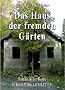 Das Haus der fremden G�rten (Scheinwirklichkeiten)