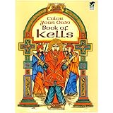 Color Your Own Book of Kells (Dover Art Coloring Book) ~ Marty Noble