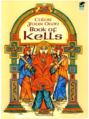 Color Your Own Book of Kells (Dover Art Coloring Book)