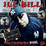 Ill Bill -  Ill Bill Is the Future 2: I'm a Goon