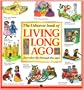 The Usborne Book of Living Long Ago (Explainers)